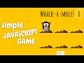 The Easiest Javascript Game Ever Whack - A