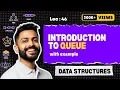 Lec-46 Introduction to Queue Data structure with real life example Data Structure
