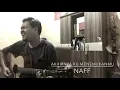 Download Lagu Naff - Akhirnya Ku Menukanmu (Cover)