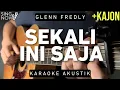 Download Lagu Sekali Ini Saja - Glenn Fredly (Karaoke Akustik + Kajon)