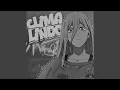 Download Lagu CLIMA LINDO (Extreme Slowed)