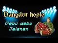 Download Lagu Debu debu jalanan dangdut koplo