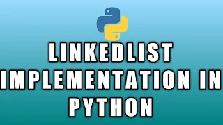 Linked List part 2 Implementation in Python Singly Linked List Doubly Linked List