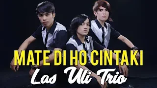 Download Las Uli Trio - MATE DIHO CINTAKI ( Official Music \u0026 Video ) MP3