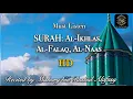 Download Lagu Surah Al-Ikhlas, Surah Al-Falaq, Surah An-Nas | 3 Times | Mishary bin Rashid Alafasy