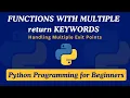30 - Python Functions with Multiple return Keywords Handling Multiple Exit Points