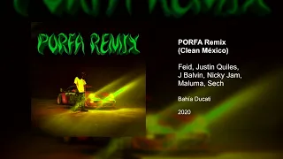 porfa remix clean version radio edit feid justin quiles j balvin nicky jam maluma sech