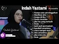 Download Lagu Hanya satu persinggahan - maafkan aku || INDAH YASTAMI akustik cover