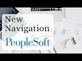 Intro New Navigation UCPath PeopleSoft