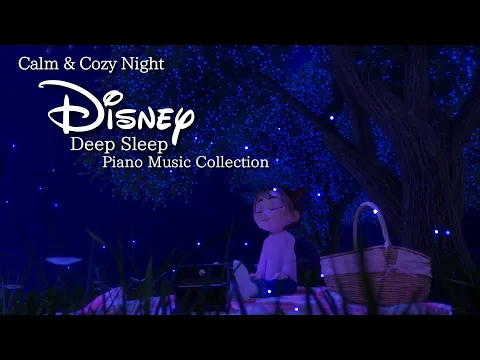 Download MP3 Disney Calm and Cozy Night Piano Music Collection for Deep Sleep(No Mid-Roll Ads)