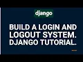 Django Login and Logout System Django Authentication Tutorial
