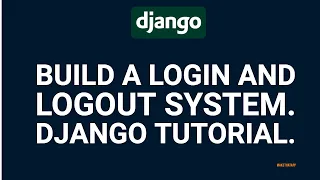 Django Login and Logout System Django Authentication Tutorial