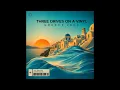 Three Drives On A Vinyl - Greece 2000 (Lomax Bootleg 2026)