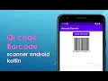 BARCODE QR CODE SCANNER ANDROID STUDIO KOTLIN