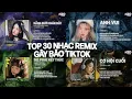 Download Lagu TOP 30 NHẠC REMIX HOT TREND CUỐN BAY TIKTOK 2025 | Nắng Dưới Chân Mây, Anh Vui, Cơ Hội Cuối