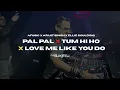 Download Lagu Pal Pal x Tum Hi Ho - DJ Suketu Mashup 