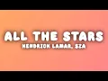 Download Lagu Kendrick Lamar, SZA - All The Stars (Lyrics)