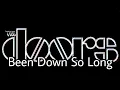 THE DOORS - Been Down So Long (Lyric Video)