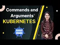 Master Command and Arguments in Kubernetes DevOps Pro