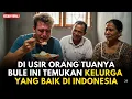 Lagu DIUSIR ORANG TUA DI AMERIKA, BULE INI JUSTRU MENEMUKAN KELUARGA SEJATI DI INDONESIA!!
