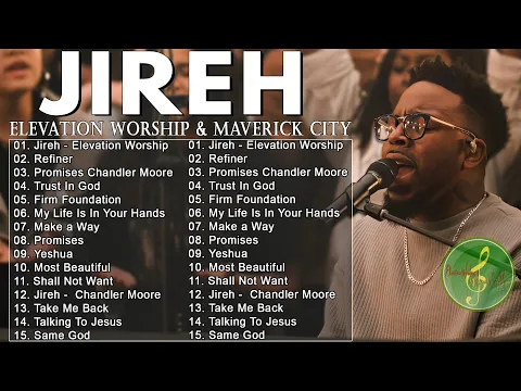 Download MP3 Jireh, Promises, Trust In God, Refiner || Elevation Worship & Maverick City Music 2024