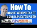 How To Backup A Wordpress Site Using The Duplicator Plugin