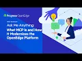 Ask Me Anything What MCP Is and How It Modernizes the OpenEdge Platform