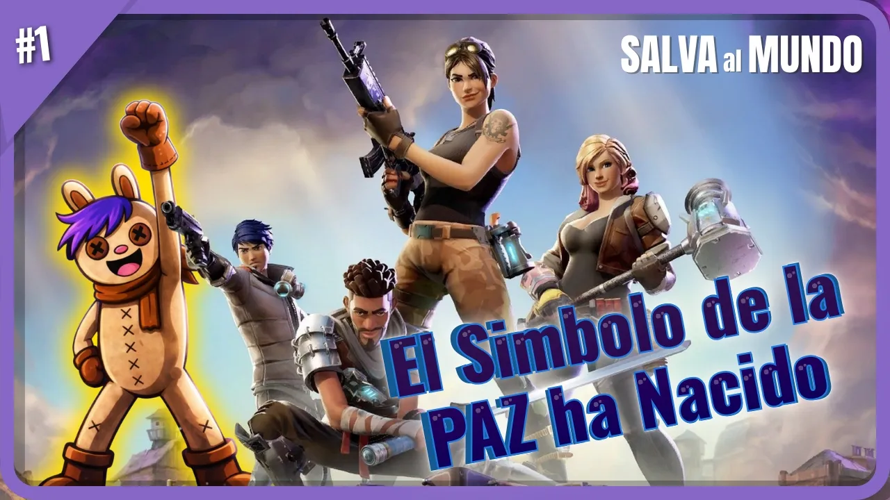 El Nuevo Simbolo de la Paz...En Fortnite | Fortnite Salva al Mundo #Ep1