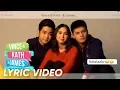 Download Lagu O Pag-ibig Lyric Video | Ylona Garcia, Bailey May | 'Vince \u0026 Kath \u0026 James' | 'O Pag-ibig'
