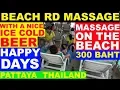 BEACH RD MASSAGE ON THE BEACH WITH A BEER PATTAYA THAILAND WALK N TALK