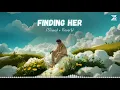 Finding Her (Slowed Reverb) _ Kushagra _Zesan Rahaman By AZY,S MUSIC 
