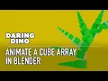 Animate a Cube Array in Blender