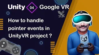How to Handle Pointer Events in Unity VR Project - Unity Google VR Tutorial 04