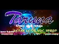 Download Lagu New taruna ketar ketir karaoke imron subekti