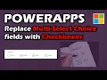 Convert Multi-Select Choice Field to Checkboxes in Power Apps