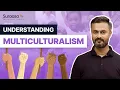 Download Lagu Understanding Multiculturalism: What and Why?