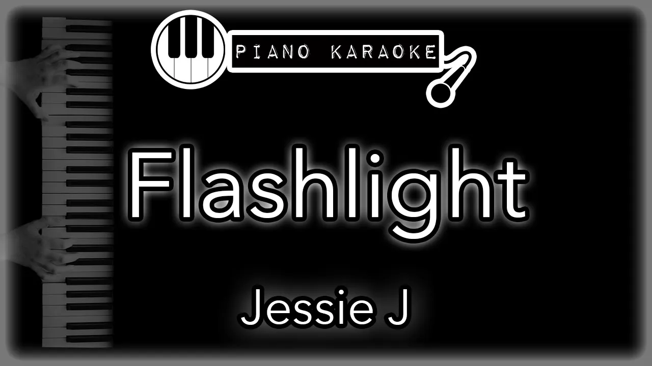 Flashlight - Jessie J - Piano Karaoke Instrumental