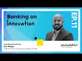 Banking on innovation Episode 11 - Ken Meyer Chief Information Experience Officer at Truist