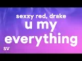 Sexxy Redd Drake - U My Everything