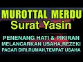 Download Lagu 260* Murottal Al Quran Merdu (Alaa Yaser) Pelindung Dari Jin \u0026 Setan, Penenang Hati\u0026Pikiran