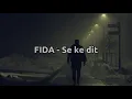 Lagu FIDA - Se ke dit