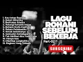 Download Lagu LAGU ROHANI SEBELUM BEKERJA - PART 02 - LAGU ROHANI KRISTEN TERBARU
