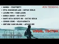 Mangu- Fourtwnty | Kita Usahakan Lagi - Batas Senja | Lesung Pipi -Raim Laode || Viral Tik tok 2025