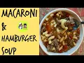 Macaroni Hamburger Soup 3 Simple Ingredients