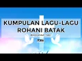 Download Lagu KUMPULAN LAGU-LAGU ROHANI BATAK MENYENTUH HATI