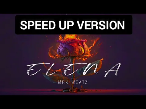 Download MP3 Elena (SPEED UP VERSION) by Brk Beatz