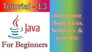 Java Tutorial - 13 JavaFX GUI Inheritance Superclass Subclass extends