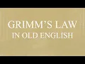 Grimm's Law and Old English