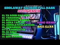 Download Lagu SHOLAWAT HADROH FULL BASS,YA ROBBI SALIMNA,YAHANANA,HUWANNUR, MAULIDUL AHMAD,LI KHOSATUN