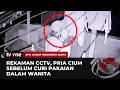 Download Lagu CCTV Detik-detik Pria Curi Pakaian dalam Wanita | AKIS tvOne